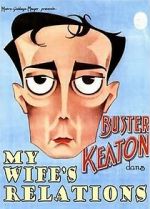 Watch My Wife\'s Relations (Short 1922) 9Movies