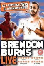 Watch Brendon Burns - So I Suppose This is Offensive Now 9Movies