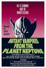 Watch Mutant Vampires from the Planet Neptune 9Movies