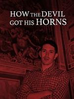 Watch How the Devil Got His Horns: A Diabolical Tale 9Movies