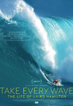 Watch Take Every Wave: The Life of Laird Hamilton 9Movies