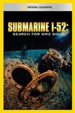 Watch Submarine I-52 Search For WW2 Gold 9Movies