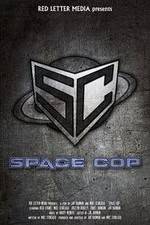 Watch Space Cop 9Movies