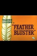 Watch Feather Bluster (Short 1958) 9Movies