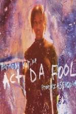 Watch Act Da Fool 9Movies