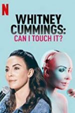 Watch Whitney Cummings: Can I Touch It? 9Movies