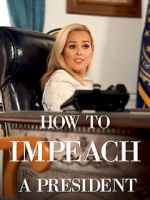 Watch How to Impeach a President 9Movies