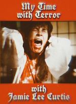 Watch My Time with Terror with Jamie Lee Curtis 9Movies