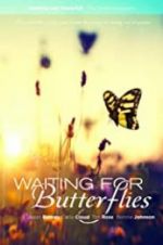 Watch Waiting for Butterflies 9Movies