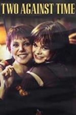 Watch Two Against Time 9Movies
