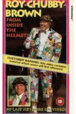 Watch Roy Chubby Brown From Inside the Helmet 9Movies