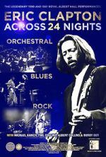 Watch Eric Clapton: Across 24 Nights 9Movies
