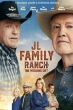 Watch JL Family Ranch: The Wedding Gift 9Movies