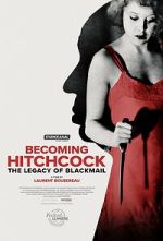 Watch Becoming Hitchcock: The Legacy of Blackmail 9Movies