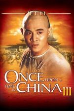 Watch Once Upon a Time in China III 9Movies