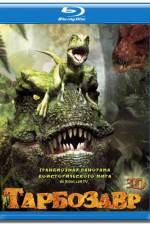 Watch Tarbosaurus 3D 9Movies