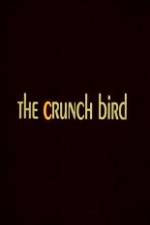 Watch The Crunch Bird 9Movies