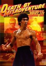 Watch Death by Misadventure: The Mysterious Life of Bruce Lee 9Movies