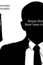 Watch Empty Shell Meet Isaac Jones 9Movies