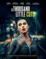 Watch A Thousand Little Cuts 9Movies