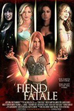 Watch Fiend Fatale 9Movies