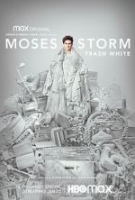 Watch Moses Storm: Trash White (TV Special 2022) 9Movies