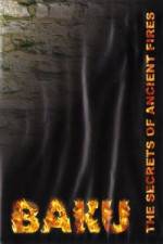 Watch Baku - The Secrets of The Ancient Fires 9Movies