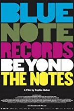 Watch Blue Note Records: Beyond the Notes 9Movies