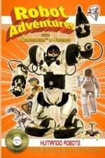Watch Robot Adventures with Robosapien and Friends Humanoid Robots 9Movies