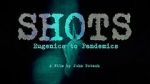 Watch Shots: Eugenics to Pandemics 9Movies
