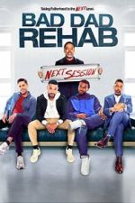 Watch Bad Dad Rehab: The Next Session 9Movies