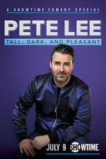 Watch Pete Lee: Tall, Dark and Pleasant 9Movies