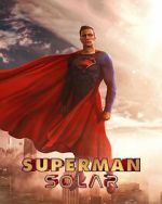Watch Superman: Solar (Short 2023) 9Movies