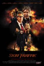 Watch Skin Traffik 9Movies