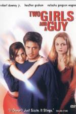 Watch Two Girls and a Guy 9Movies