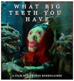 Watch What Big Teeth You Have (Short 2023) 9Movies
