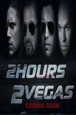 Watch 2 Hours 2 Vegas 9Movies