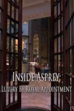 Watch Inside Asprey: Luxury By Royal Appointment 9Movies