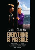 Watch Simple Minds: Everything Is Possible 9Movies