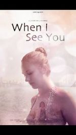 Watch When I See You (Short 2018) 9Movies