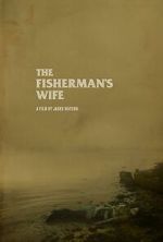 Watch The Fisherman\'s Wife (Short 2023) 9Movies