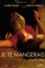 Watch You Will Be Mine - (Je te mangerais) 9Movies