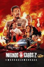 Watch Matando Cabos 2, La Mscara del Mscara 9Movies