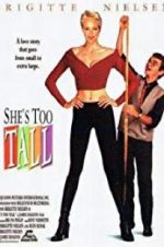 Watch She\'s Too Tall 9Movies