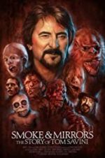 Watch Smoke and Mirrors: The Story of Tom Savini 9Movies