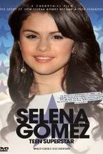 Watch Selena Gomez: Teen Superstar - Unauthorized Documentary 9Movies