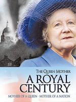 Watch The Queen Mother: A Royal Century 9Movies