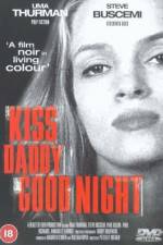 Watch Kiss Daddy Goodnight 9Movies