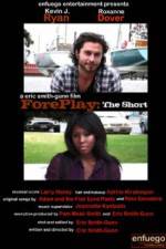 Watch ForePlay: The Short 9Movies