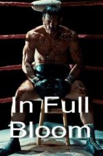 Watch In Full Bloom 9Movies